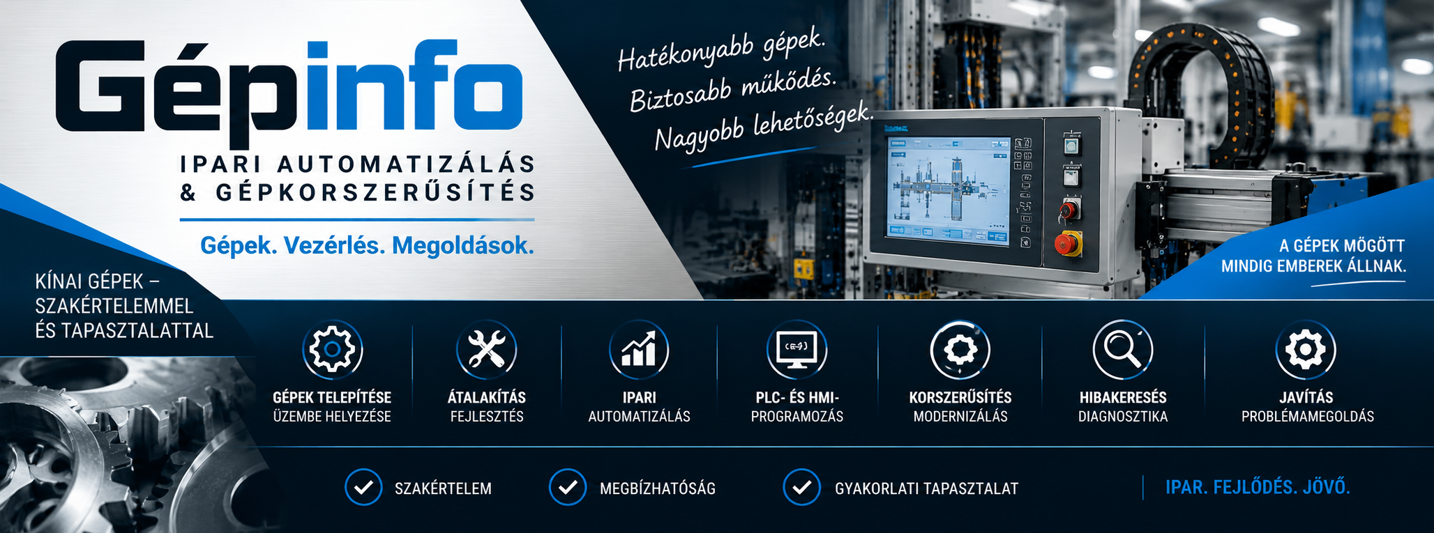 Gépinfo – Ipari automatizálás és gépkorszerűsítés. Hatékonyabb gépek. Biztosabb működés. Nagyobb lehetőségek.
